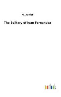 bokomslag The Solitary of Juan Fernandez