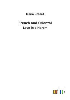 bokomslag French and Oriental