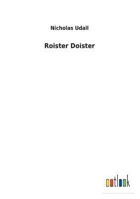 Roister Doister 1