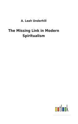 Missing Link in Modern Spiritualism