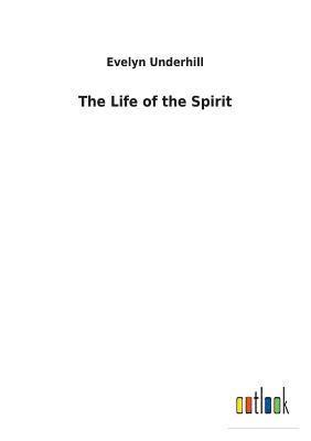 bokomslag The Life of the Spirit