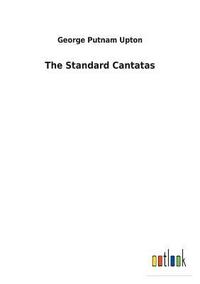 bokomslag The Standard Cantatas