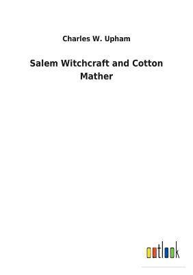 bokomslag Salem Witchcraft and Cotton Mather