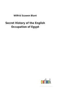 bokomslag Secret History of the English Occupation of Egypt