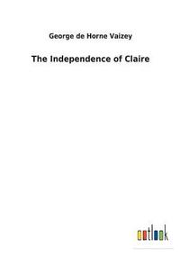bokomslag The Independence of Claire