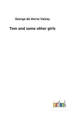 Tom and some other girls 1