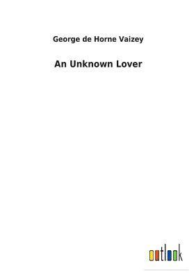 bokomslag Unknown Lover