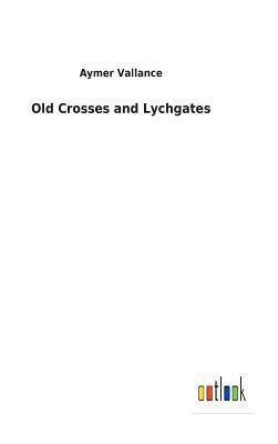 Old Crosses and Lychgates 1