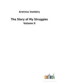 bokomslag The Story of My Struggles