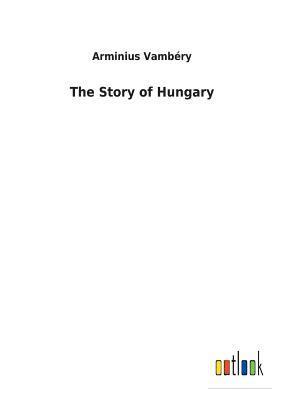 The Story of Hungary 1