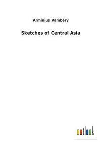 bokomslag Sketches of Central Asia