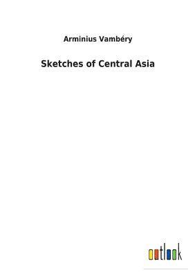 bokomslag Sketches of Central Asia