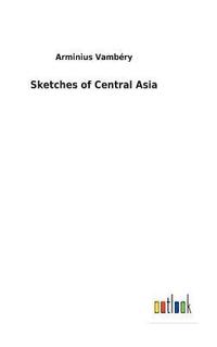 bokomslag Sketches of Central Asia