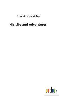 His Life and Adventures 1