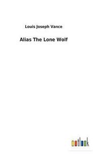 bokomslag Alias The Lone Wolf