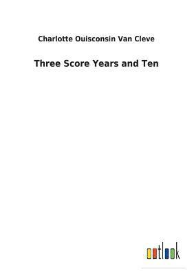 Three Score Years and Ten 1