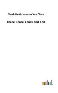 bokomslag Three Score Years and Ten