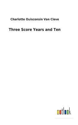 Three Score Years and Ten 1