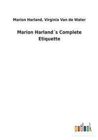 bokomslag Marion Harlands Complete Etiquette