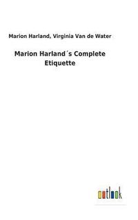 bokomslag Marion Harlands Complete Etiquette