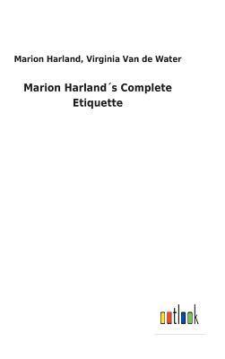 Marion Harlands Complete Etiquette 1