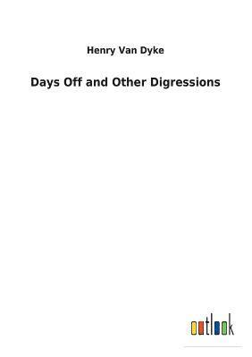 Days Off and Other Digressions 1