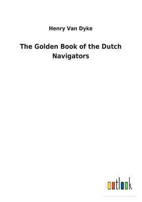 bokomslag The Golden Book of the Dutch Navigators