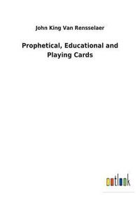 bokomslag Prophetical, Educational and Playing Cards