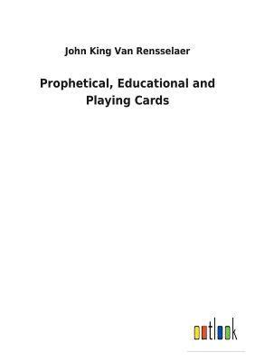 Prophetical, Educational and Playing Cards 1