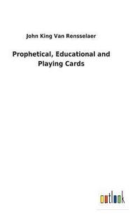 bokomslag Prophetical, Educational and Playing Cards