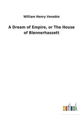 bokomslag A Dream of Empire, or The House of Blennerhassett