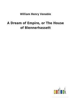 bokomslag Dream of Empire, or The House of Blennerhassett