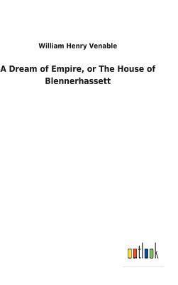 A Dream of Empire, or The House of Blennerhassett 1