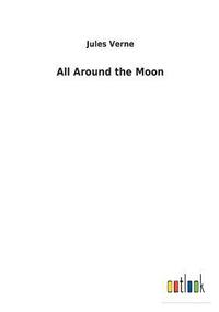 bokomslag All Around the Moon