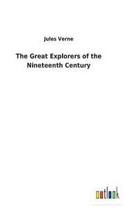 bokomslag Great Explorers of the Nineteenth Century