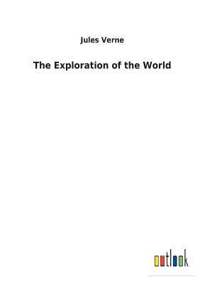 Exploration of the World