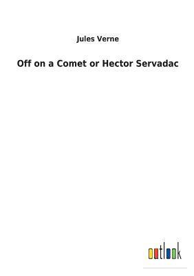 Off on a Comet or Hector Servadac 1