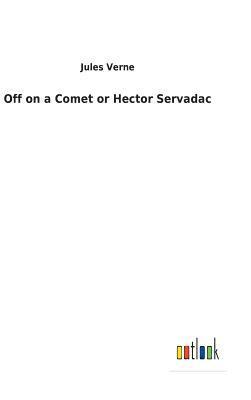 Off on a Comet or Hector Servadac 1