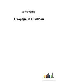 bokomslag A Voyage in a Balloon