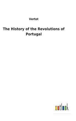 The History of the Revolutions of Portugal 1