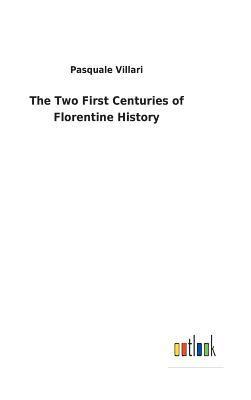 Two First Centuries of Florentine History