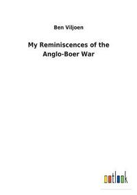 bokomslag My Reminiscences of the Anglo-Boer War