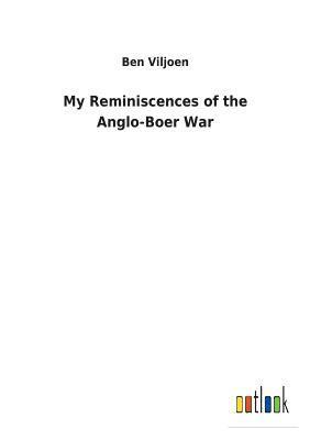 bokomslag My Reminiscences of the Anglo-Boer War