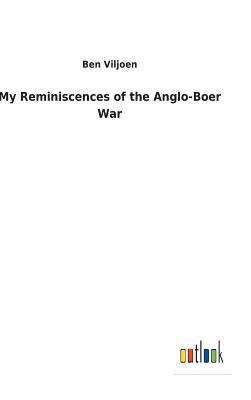 My Reminiscences of the Anglo-Boer War 1