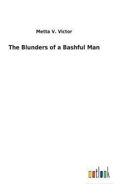 The Blunders of a Bashful Man 1