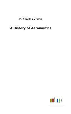 bokomslag A History of Aeronautics