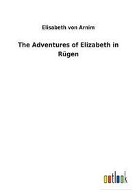 bokomslag The Adventures of Elizabeth in Rgen