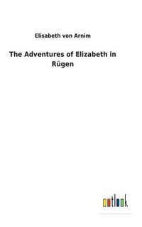 bokomslag The Adventures of Elizabeth in Rgen