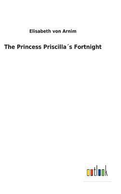 Princess Priscilla´s Fortnight