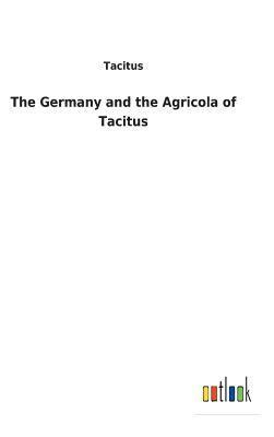 bokomslag The Germany and the Agricola of Tacitus